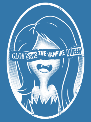 Glob Save the Vampire Queen!