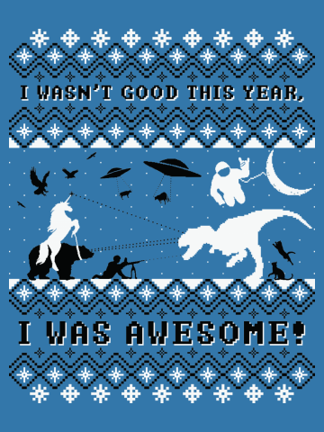 I Wasn't Good This Year, I was AWESOME!