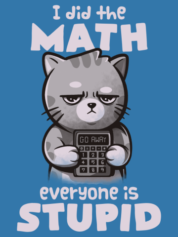 Math Cat - Cute Grumpy Cute Kitty Gift