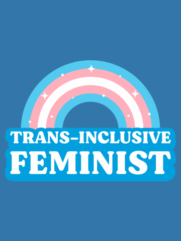 Trans-Inclusive Feminist