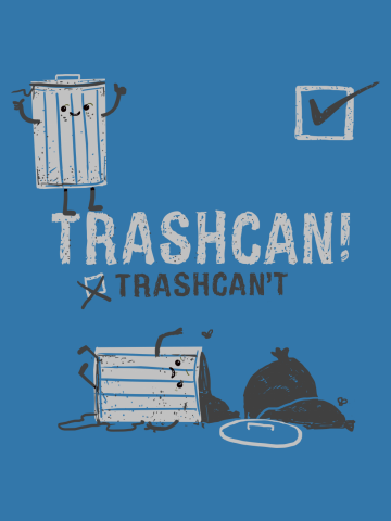 Trashcan! Trashcan't