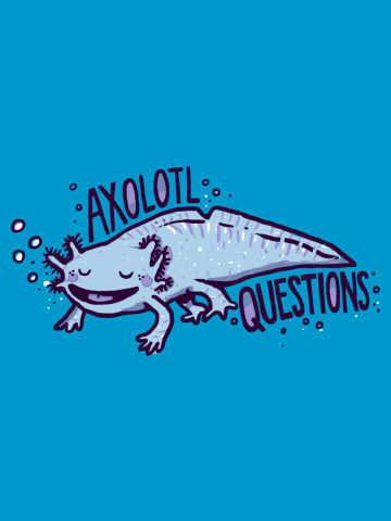 Axolotl Questions