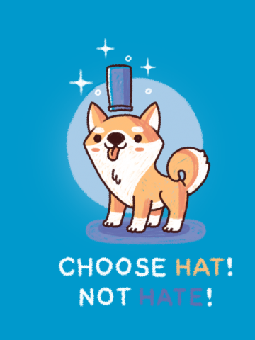 Choose hat not hate