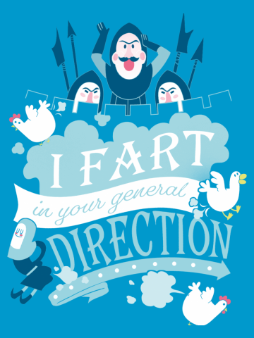 I Fart in Your General Direction