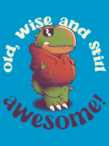 Old, Wise, and Still Awesome - T-Rex Sunglasses