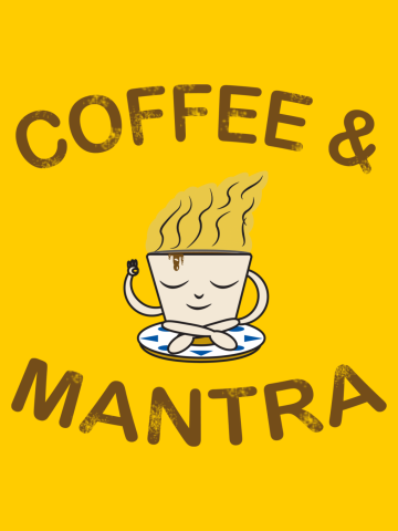 Coffee & mantra