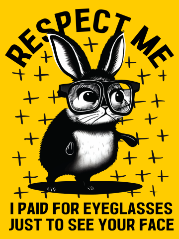 Rabbit with Eyeglasses - Sarcastic Quotes