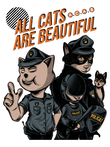 A.C.A.B ( All Cats Are Beautiful )