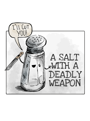 A salt with a deadly weapon