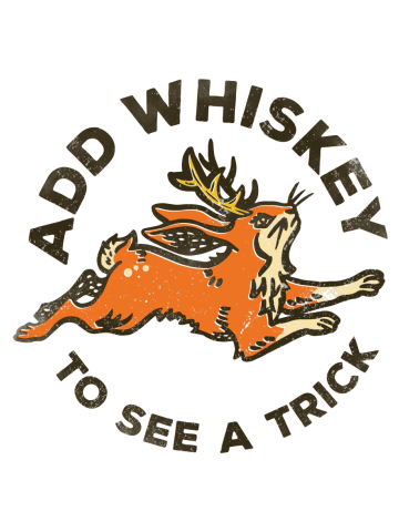 Add Whiskey To See A Trick. Funny Jackalope Rabbit Design