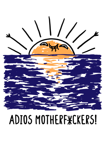 Adios Motherf*ckers sunset