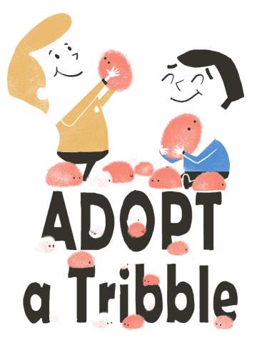 Adopt a tribble