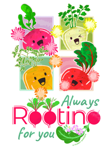 Always Rooting for You | Punny Garden