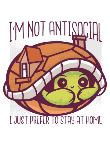 Antisocial Stay at Home Turtle