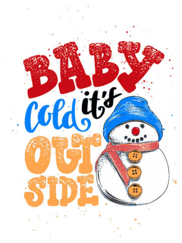 Baby It's Cold Outside Snowman