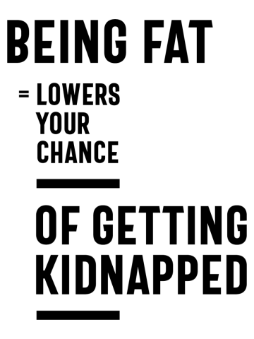 Being Fat Lowers Your Chance Of Getting Kidnapped