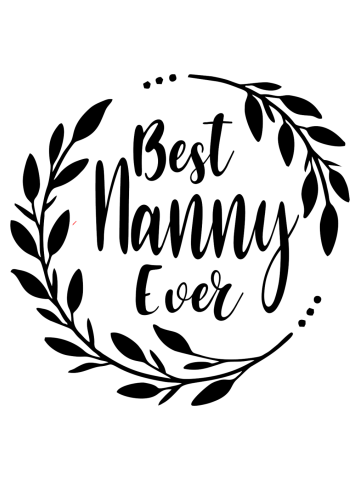 Best Nanny Ever | Mom and Grandma