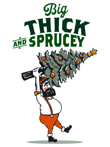 Big, Thick & Sprucey: Funny Christmas Tree Lumberjack Pun