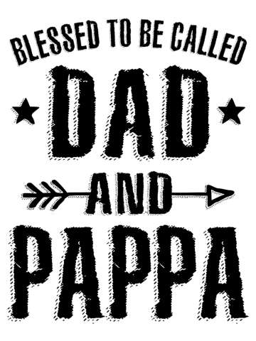 Blessed To Be Called Dad and Pappa | Dad and Grandpa