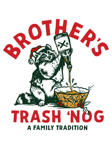 Brother's Trash 'Nog: A Family Tradition