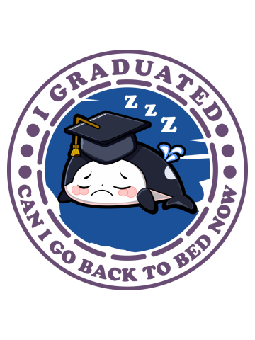 Can I Go Back To Bed Now Graduation Orca Purple