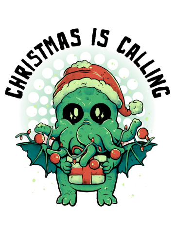 Christmas is Calling - Funny Cute Adorable Christmas Cthulhu H...
