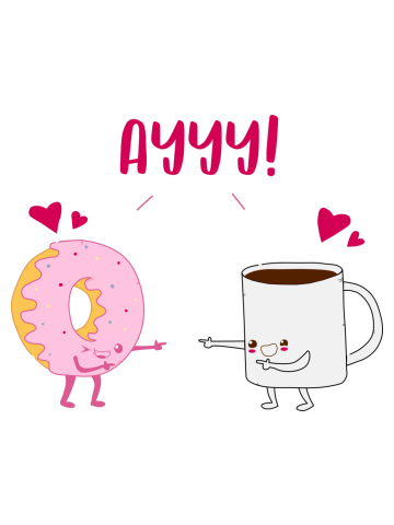 Coffee and Donut Ayyy!