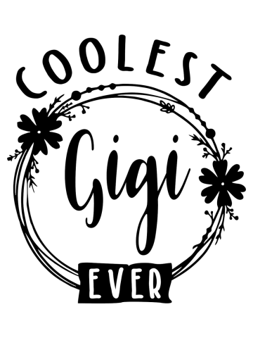 Coolest Gigi Ever | Mom and Grandma