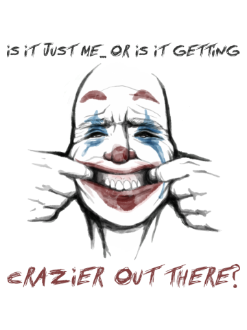Crazier out there
