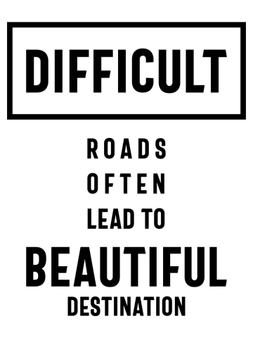 Difficult Roads Beautiful Destination