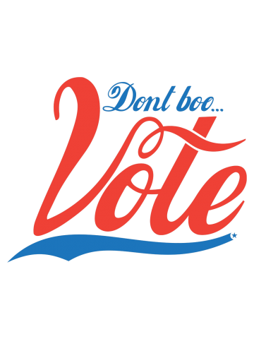 Don't Boo… Vote.