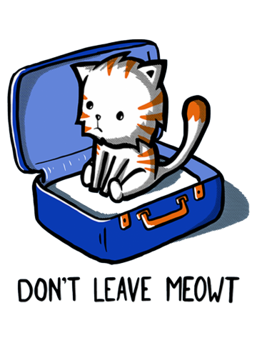 Don't Leave Meowt