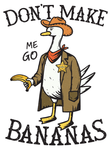 Don't Make Me Go Bananas
