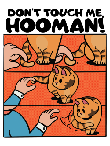 Don't Touch Me, Hooman!