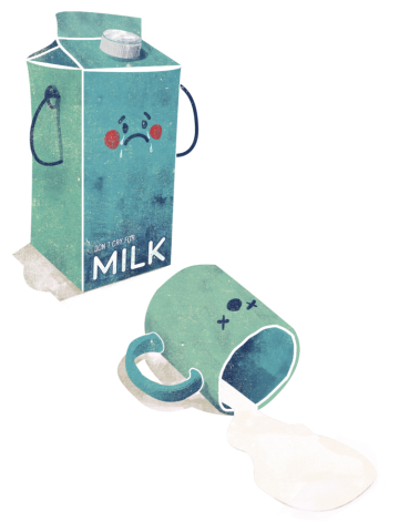 Don't cry for milk