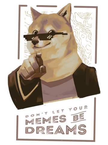 Don't let your memes be dreams