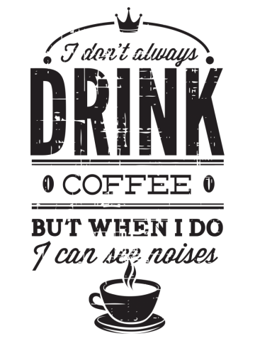 Drink Coffee