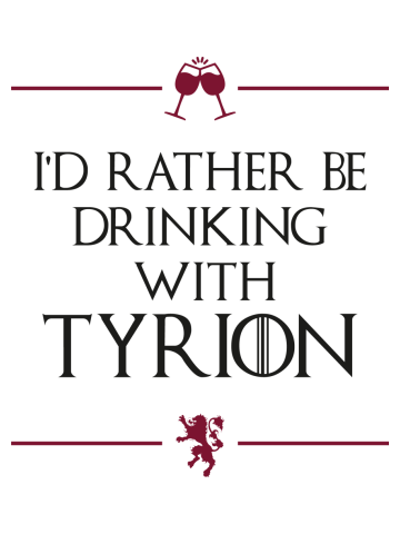 Drinking with Tyrion