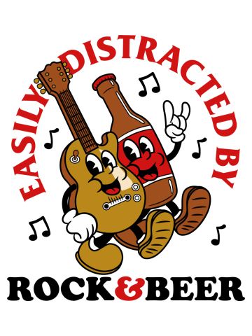 Easily Distracted By Rock & Beer