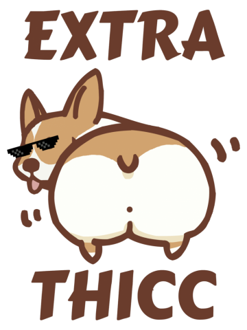 Extra Thicc Corgi