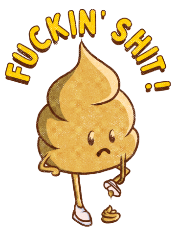 FUCKIN' SHIT !