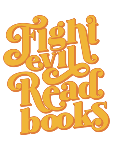 Fight Evil, Read Books