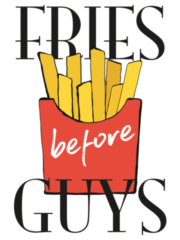 Fries before Guys