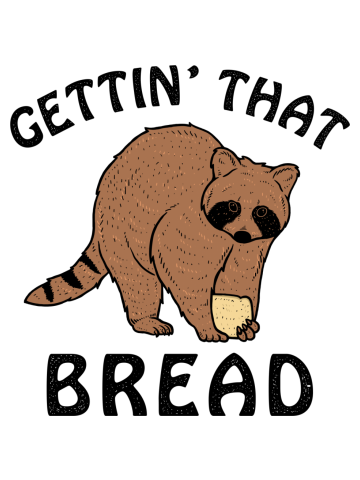 Gettin' That Bread (Racoon)