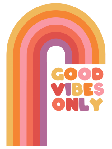 Good Vibes Only