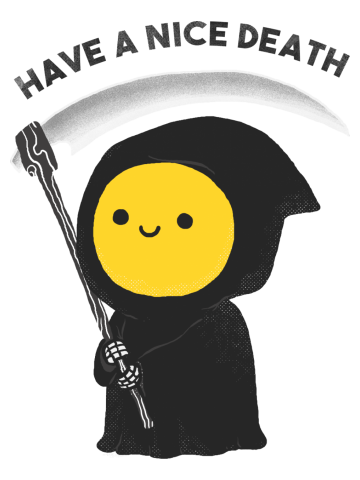 Have a nice death
