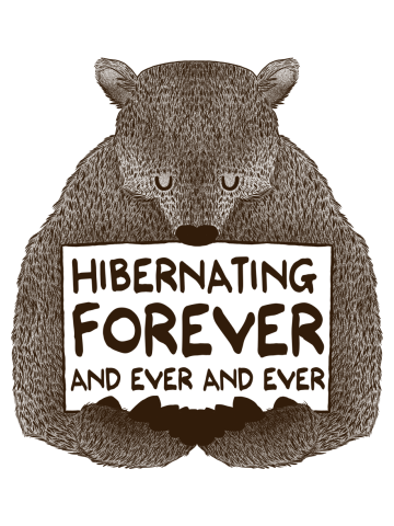 Hibernating forever