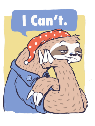 I Can't Funny Lazy Sloth Parody