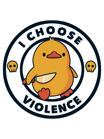I Choose Violence Funny Duck White