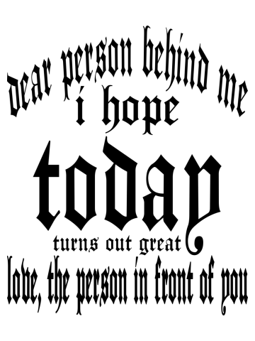 I Hope Today Turns Out Great Text Black